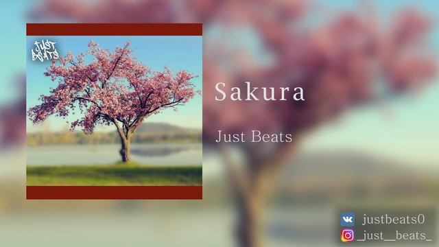БИТ ДЛЯ РЭПА И ХИП-ХОПА | CHILLOUT БИТ | Just Beats - Sakura смотреть онлайн