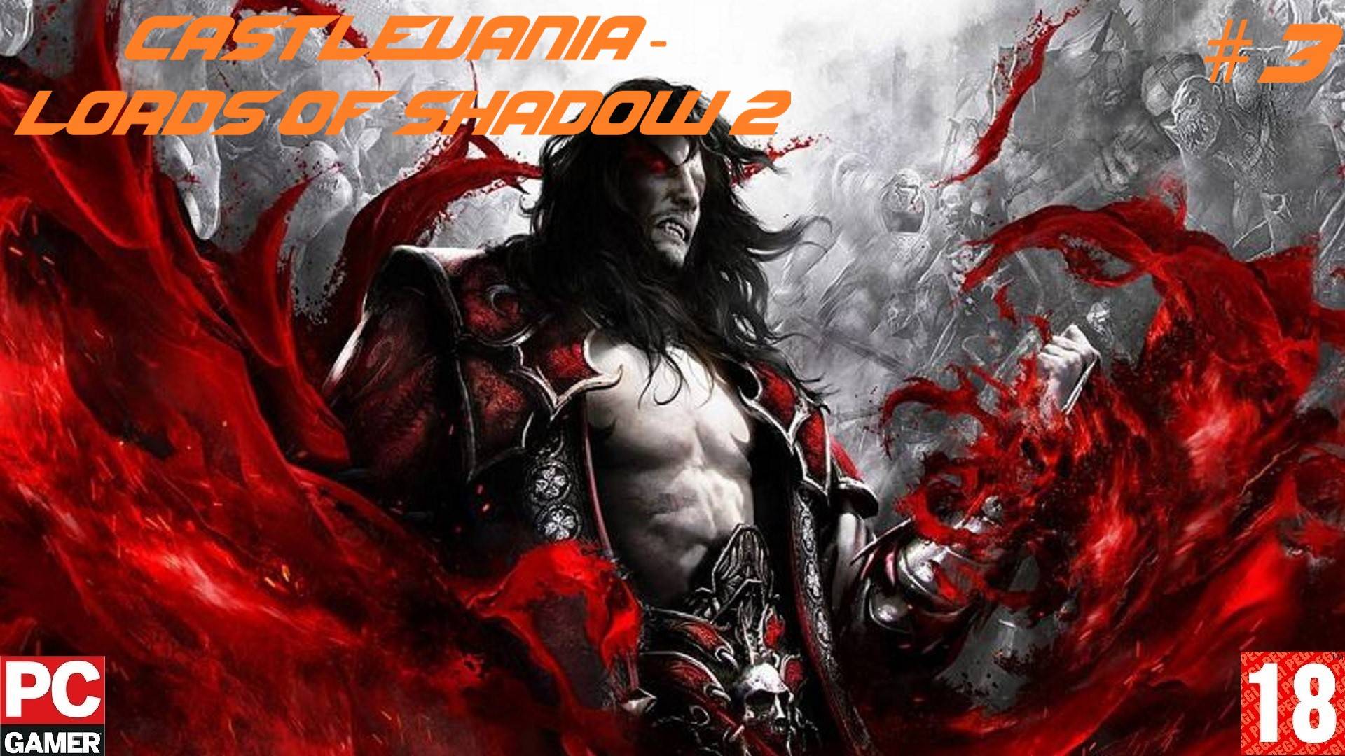 Castlevania - Lords of Shadow 2 (2014) (PC) - Прохождение #3. (без комментариев) на Русском. смотреть онлайн