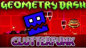 С ПЕРВОЙ ПОПЫТКИ!!! Прохождение уровня «Clutterfunk». Geometry dash.