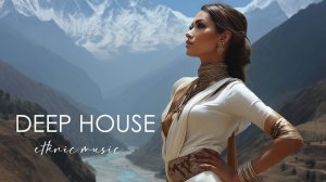 Релакс музыка Ethnic Deep House & Lounge - Слушать дип хаус в хорошем качестве - Этническая музыка