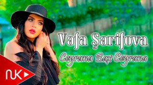Vefa Serifova - Ceyrana Bax Ceyrana