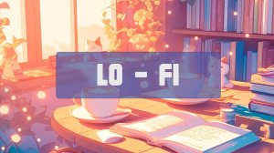 LO-FI 018 │ для учебы и работы