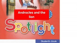 Spotlight 4 (Спотлайт 4), Учебник часть 2, Androcles and the lion, стр. 77.