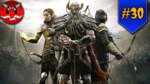 ПУТЬ В ЗАВОДНОЙ ГОРОД ✪ The Elder Scrolls Online #30