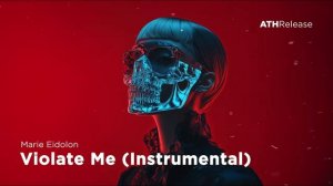 Marie Eidolon - Violate Me (Instrumental) [Dark Electro ⧸ Midtempo Bass]
