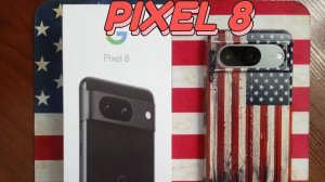 8 месяцев с Pixel 8 плюсы и минусы