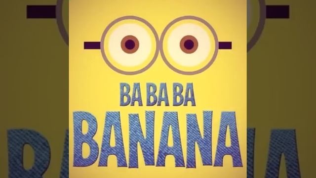 BA BA BA BANANA | Музыка из мультфильма "Миньоны"| смотреть онлайн
