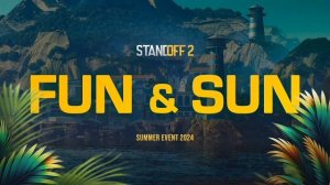 САУНДТРЕК ЛЕТНЕГО ОБНОВЛЕНИЯ FUN&SUN | STANDOFF 2