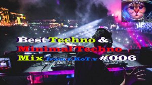 Best Techno & Minimal Techno Mix from z.KoT.v #006