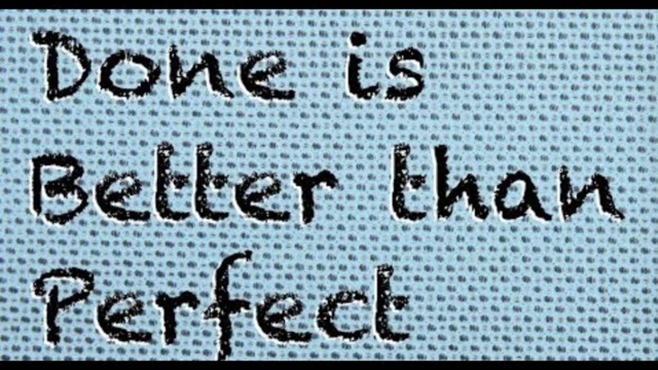 Done Is Better Than Perfect | CRP смотреть онлайн
