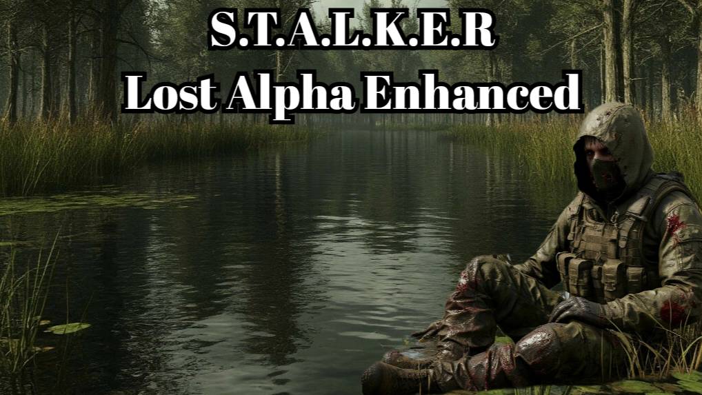 Сталкер Lost Alpha Enhanced Edition v1.2.2 прохождение часть 7 Большие болота смотреть онлайн