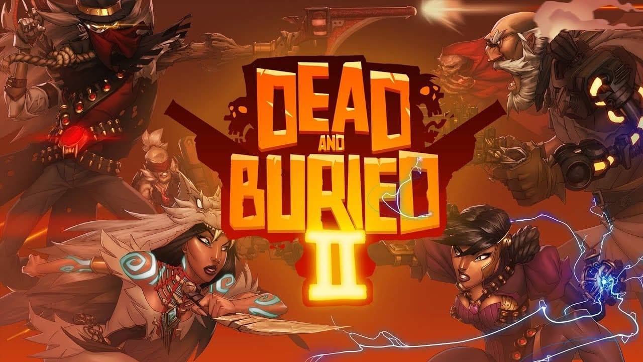 Dead and Buried 2 смотреть онлайн