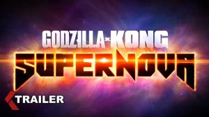 Годзилла и Конг: Супернова — Тизер-Трейлер (2027)