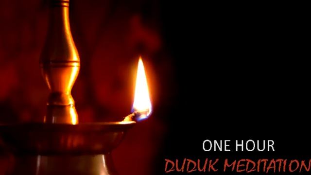 One Hour Duduk Meditation