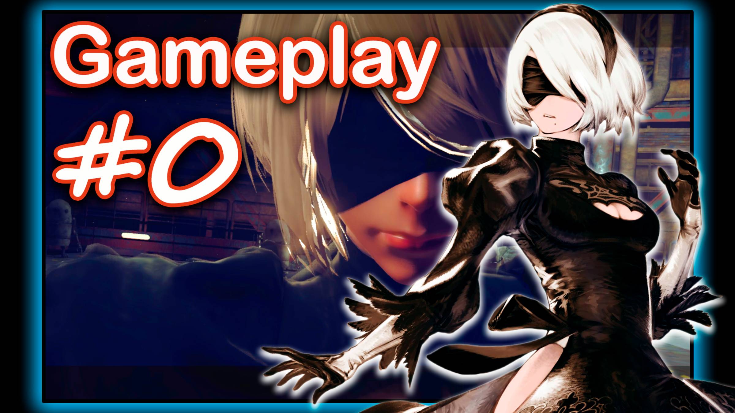 NieRAutomata The End Of YoRHa Edition #0