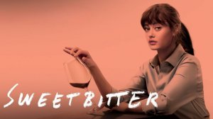 Сериал Сладкая горечь – 1 сезон 1 серия / Sweetbitter