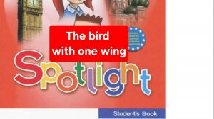 Spotlight 4 (Спотлайт 4), Учебник часть 2, The bird with one wing, стр. 79.