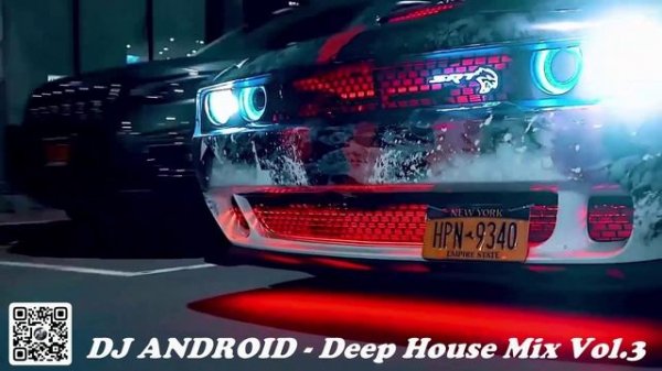 🎧 Dj Android - 🎷 Deep House MIX Vol.3 💿🚗 Drive 🔊 CAR MUSIC 🎮🎶 Музыка в Машину 🎸 🎹