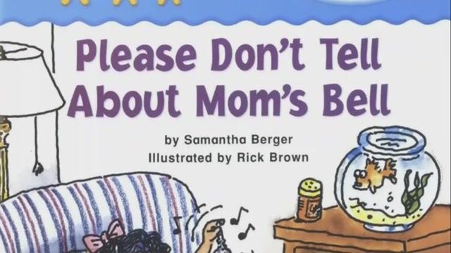 PLEASE DON’T TELL ABOUT MOM’S BELL by Samantha Berger (Word Family Tales Read Aloud) (-ell) смотреть онлайн