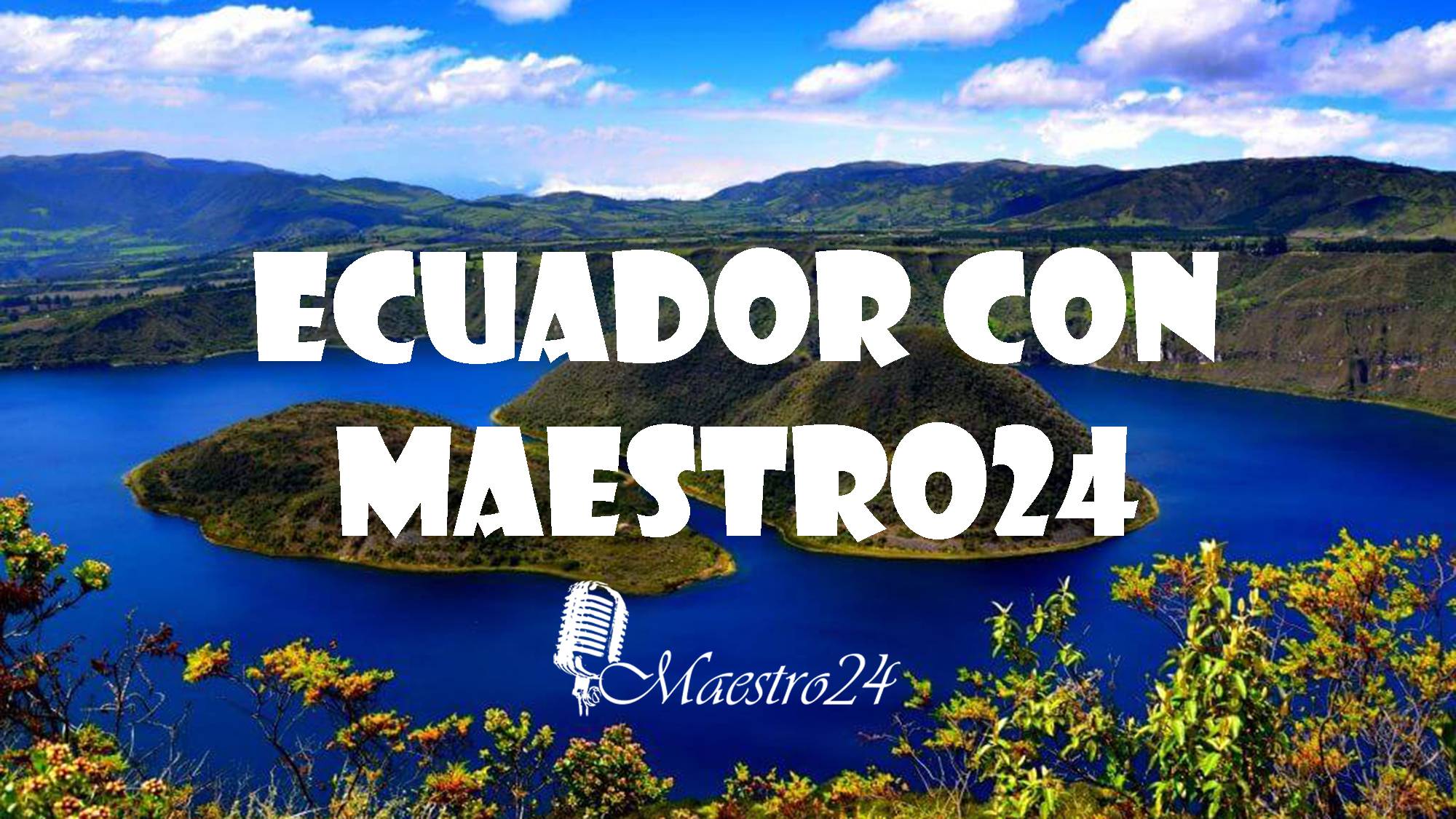 Ecuador con Maestro24