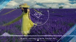 ALBEDO - HEAVENLY MUSICAL PODCAST #31 Like