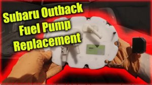 Замена топливного насоса Subaru Outback