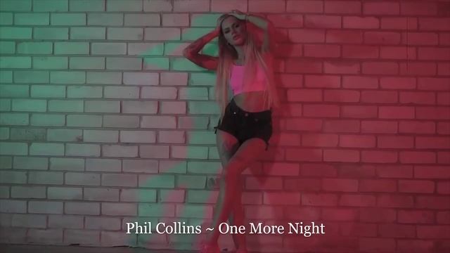 Phil Collins ~ One More Night
