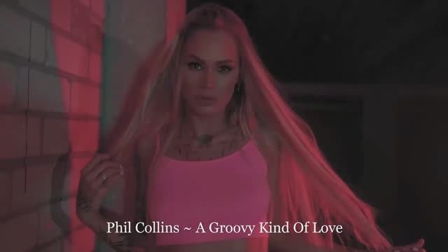 Phil Collins ~ A Groovy Kind Of Love