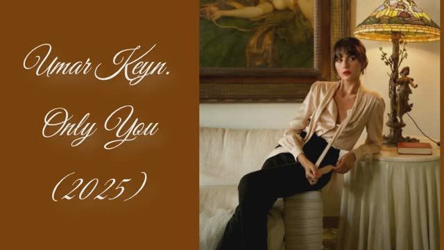 Umar Keyn-Only You-14.05.2025-Camaя&Galina/ смотреть онлайн