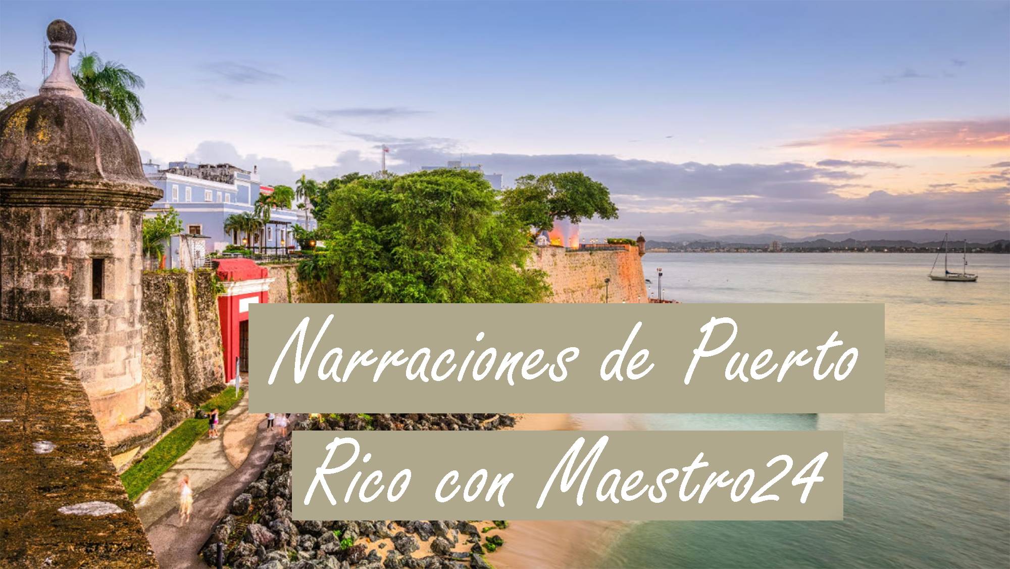 Narraciones de Puerto Rico con Maestro24