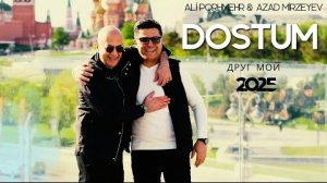ALI PORMEHR & AZAD MIRZEYEV - ДРУГ МОЙ (DOSTUM)