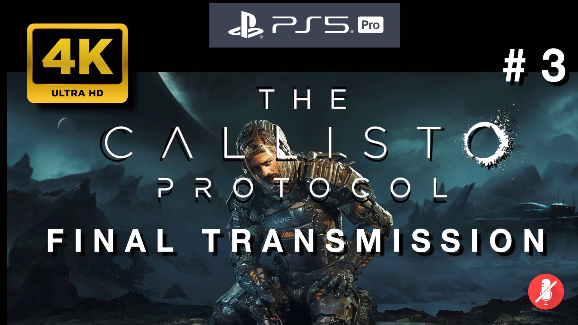 THE CALLISTO PROTOCOL: FINAL TRANSMISSION прохождение часть 3 (4K PS5 PRO 8k mode) смотреть онлайн