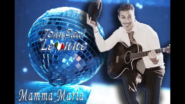 ДжонПоль Леонне - Mamma Maria