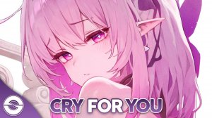 Nightcore - Cry For You (Lyrics) #Anime #Найткор #Аниме #Песня