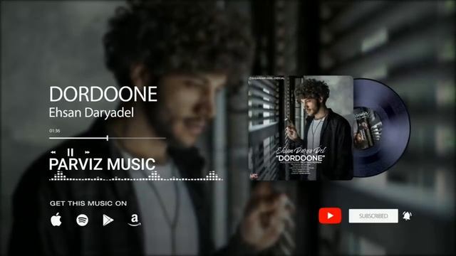 Ehsan Daryadel  - Dordoone / Эхсон Дарёдел Iran Music🎵PaRVIZ MuSic