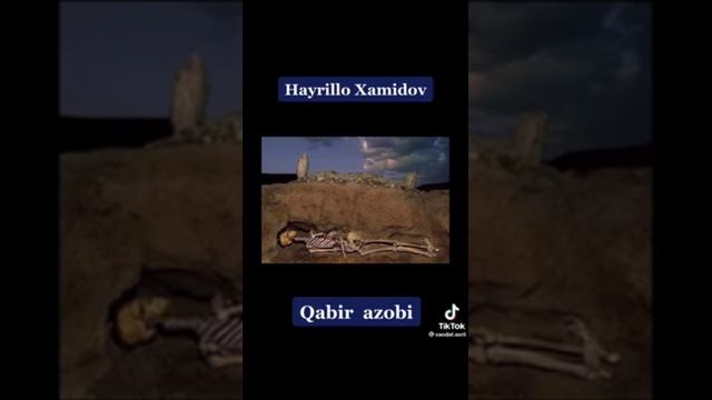 1 - QISM // XAYRULLA HAMIDOV - QABR AZOBI HAQIDA HIKOYA // ХАЙРУЛЛА ХАМИДОВ КАБР АЗОБИ ХАКИДА