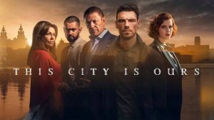 Сериал Этот город принадлежит нам – 1 сезон 6 серия / This City Is Ours