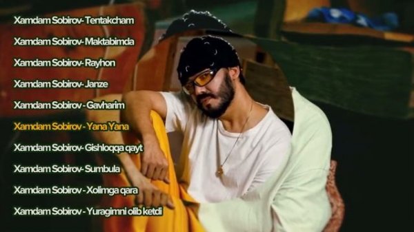 Xamdam Sobirov - Все песни / Хамдам Собиров