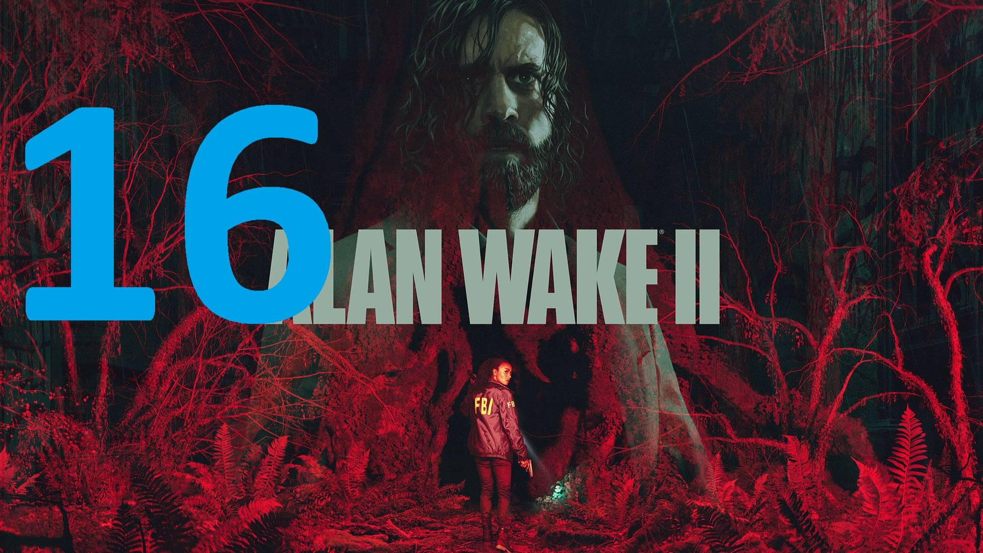 16#″Alan Wake 2″///сложный///Русская озвучка