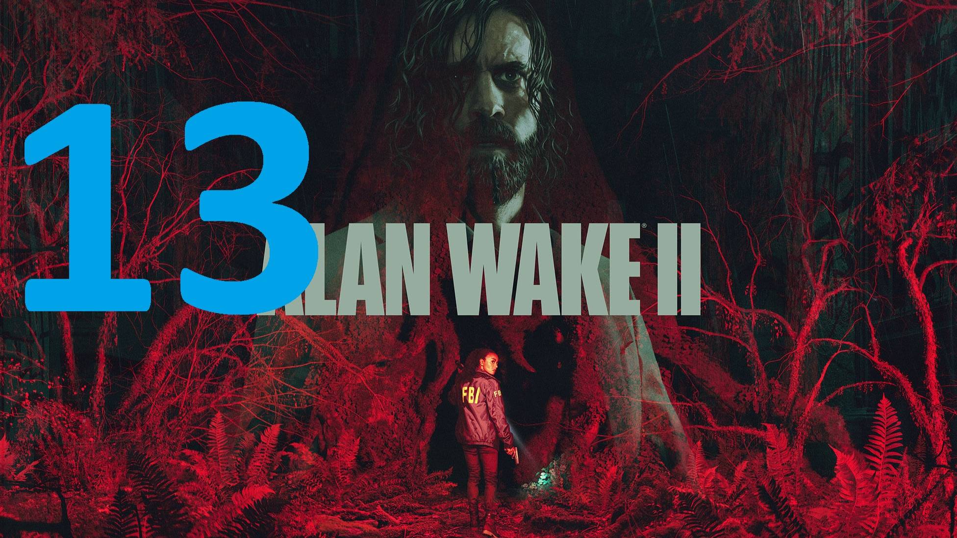 13#″Alan Wake 2″///сложный///Русская озвучка