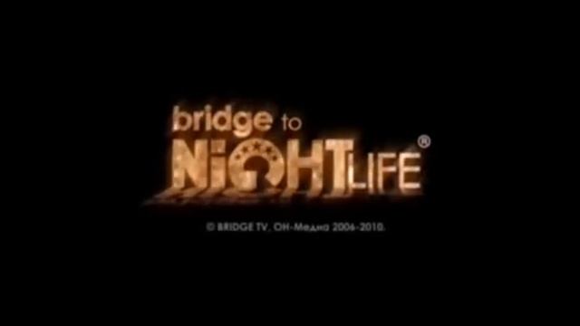 Все заставки Bridge To Nightlife