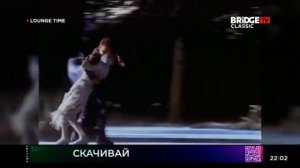 Полный Выпуск Lounge Time (BRIDGE TV CLASSIC , 2021)