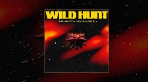 Beneath My Shade - Wild Hunt (Официальная премьера трека)