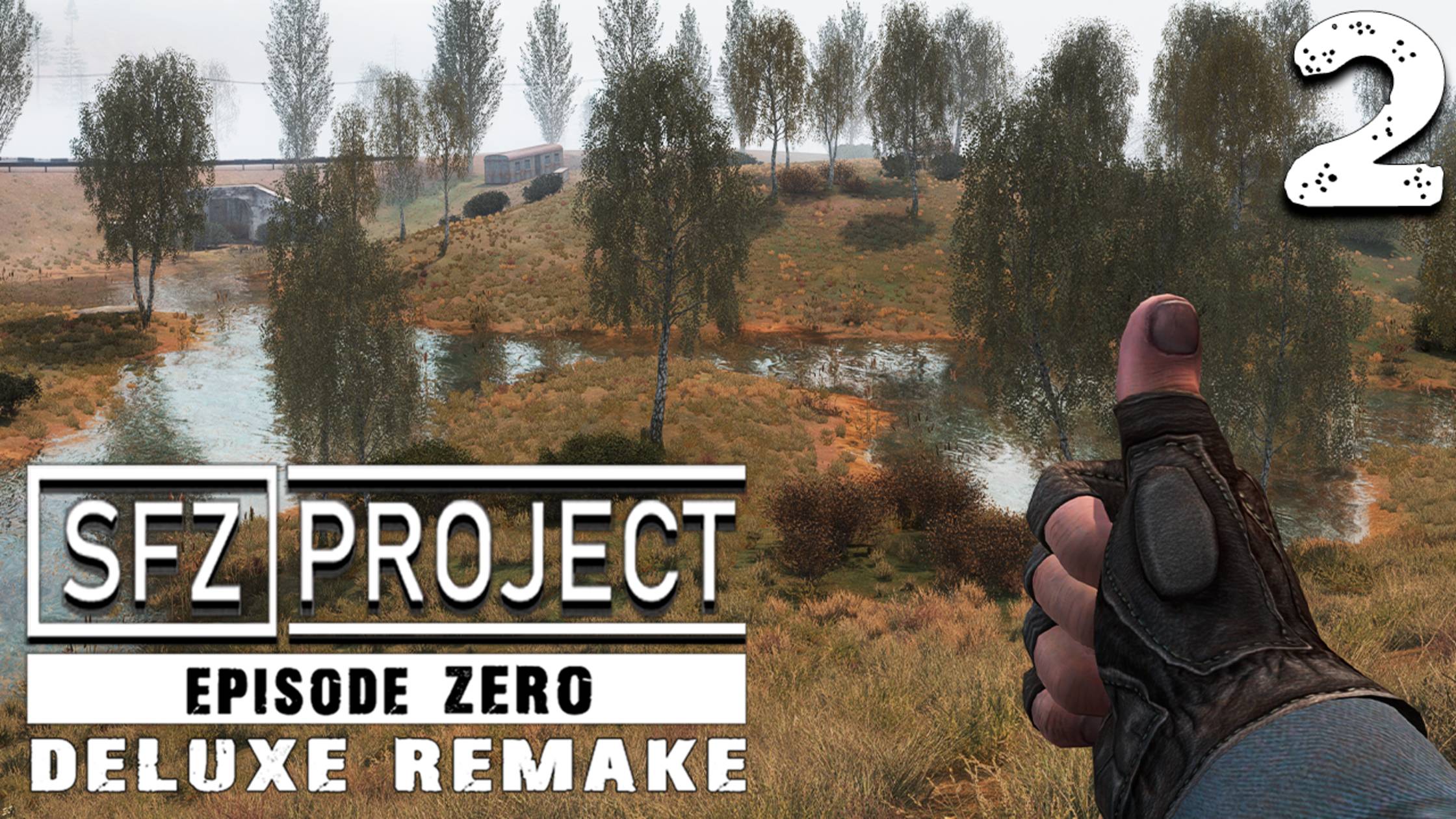 ПРИДЁТСЯ ВЫЖИВАТЬ (2) ► S.T.A.L.K.E.R. SFZ Project Episode Zero DELUXE REMAKE смотреть онлайн