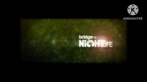 История Заставок Bridge to Nightlife (2007-н.в.)