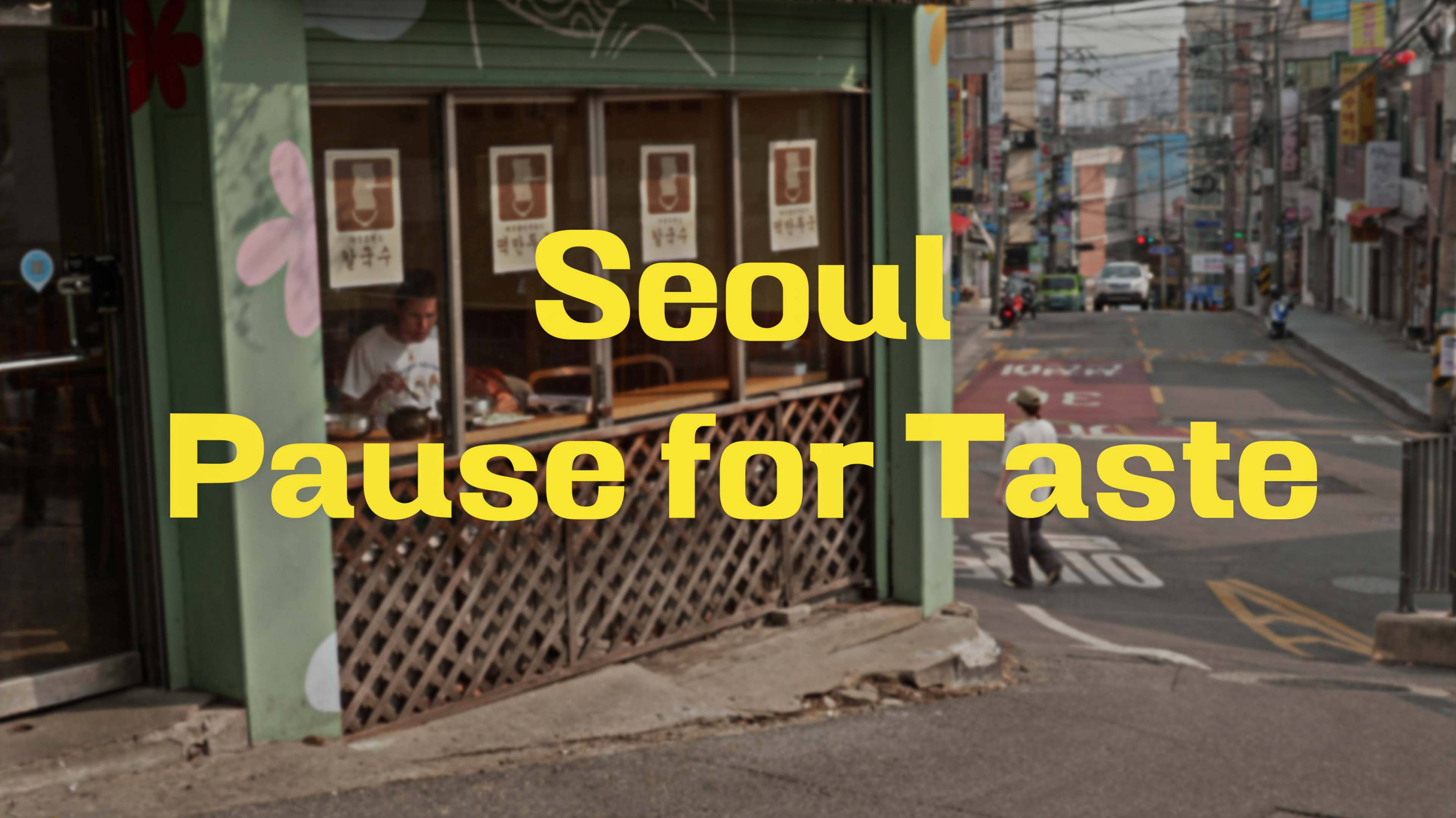 Seoul. Pause For Taste