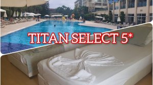 ТУРЦИЯ!🇹🇷TITAN SELECT 5*  встретили от души!❤️
