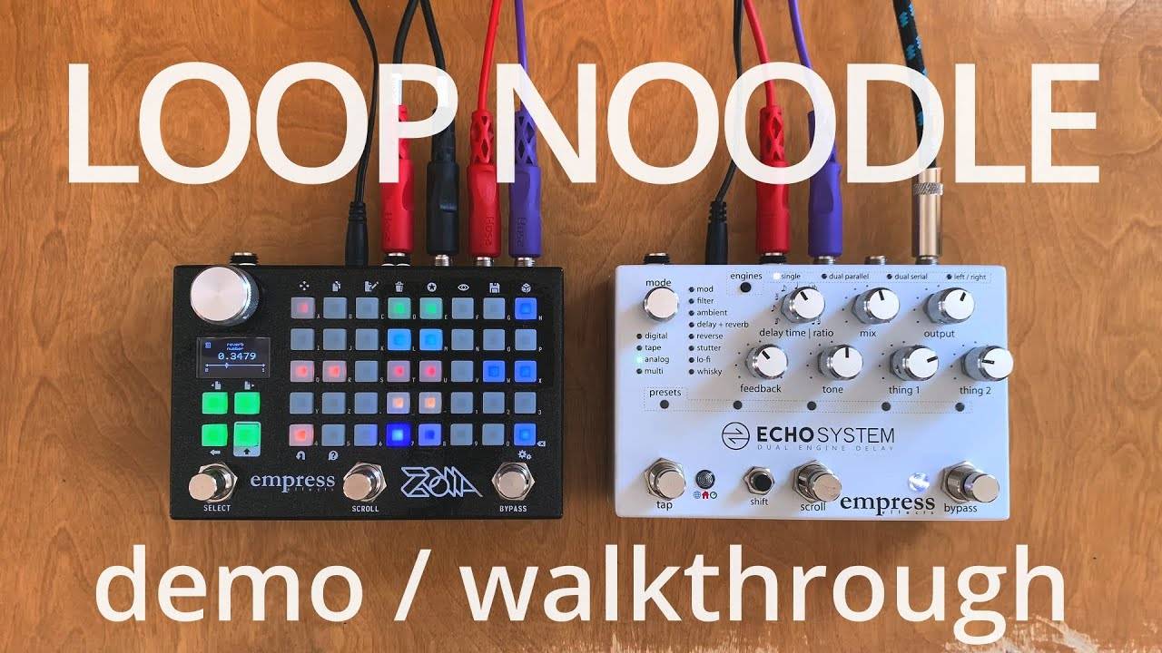 Empress Effects Zoia: Patch "Loop Noodle"