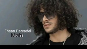 Ehsan Daryadel . Эхсон Дарёдил