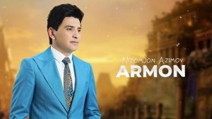 Низомчон Азимов - Армон (2024) / Nizomjon Azimov - Armon (Official Audio)